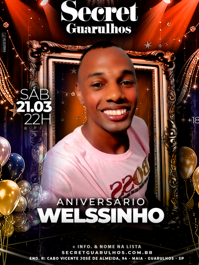 21-03-SABADO-b-day-Welssinho-secretguarulhos