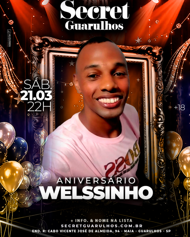 21-03-SABADO-b-day-Welssinho-secretguarulhos